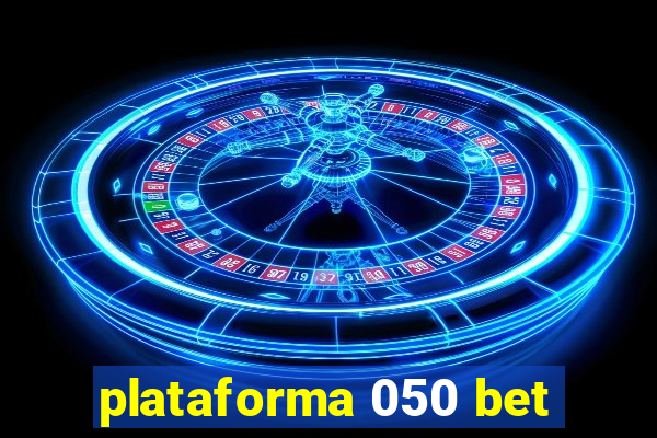 plataforma 050 bet