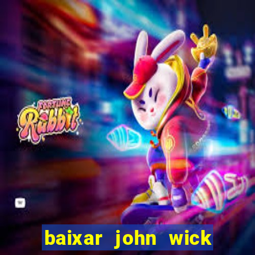 baixar john wick de volta ao jogo mega