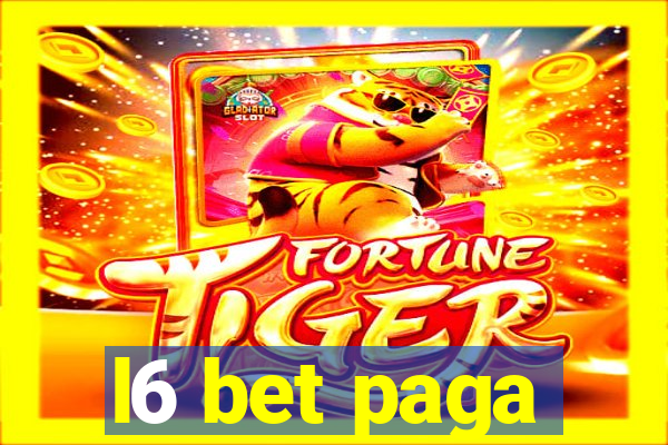 l6 bet paga