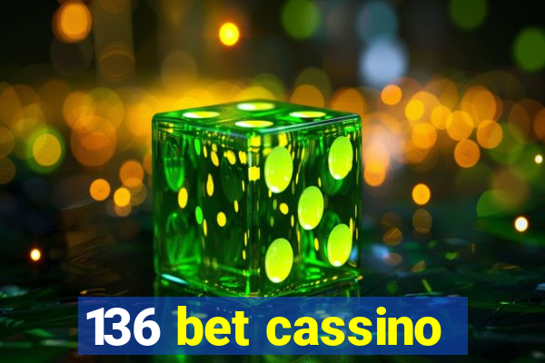 136 bet cassino