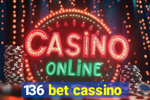 136 bet cassino