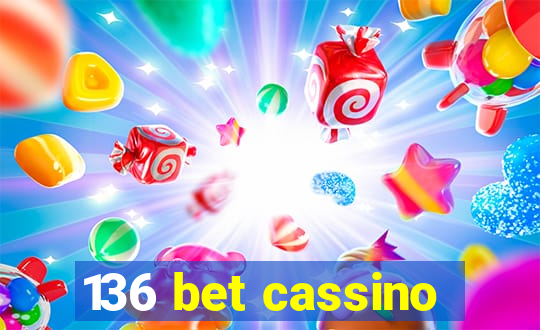 136 bet cassino