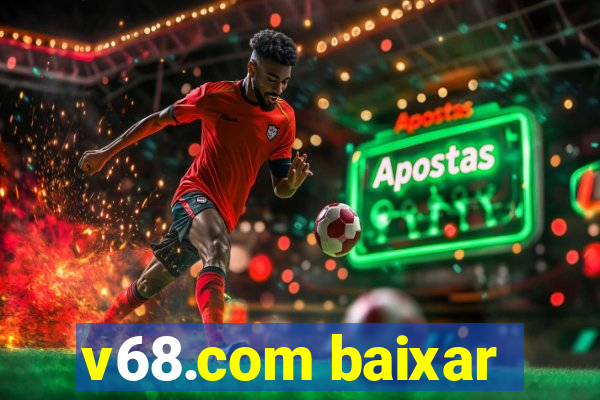 v68.com baixar