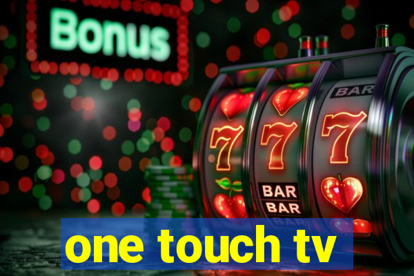 one touch tv