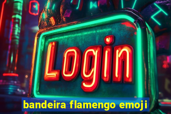 bandeira flamengo emoji