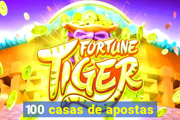 100 casas de apostas