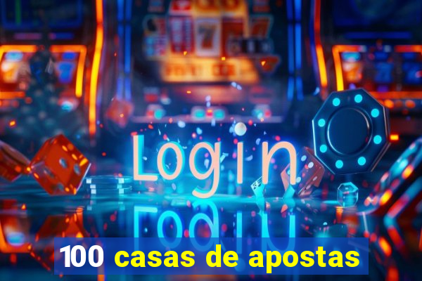 100 casas de apostas