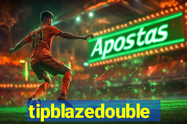 tipblazedouble