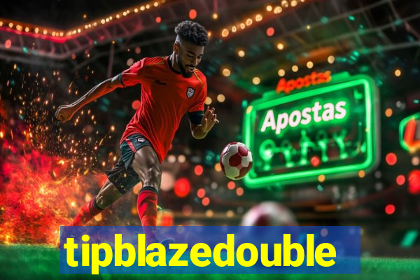 tipblazedouble