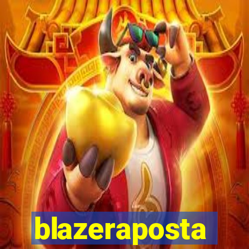 blazeraposta