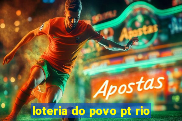 loteria do povo pt rio