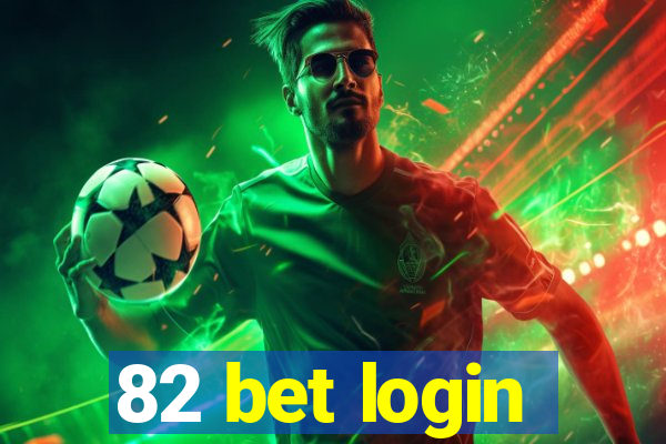 82 bet login