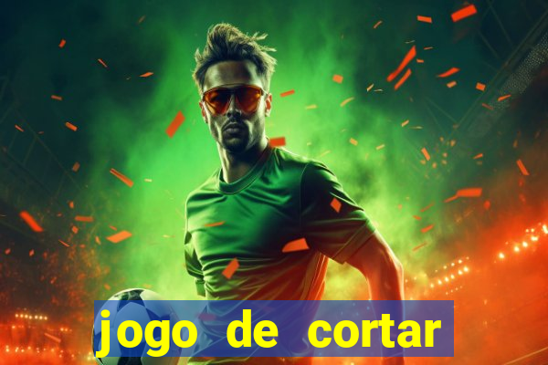 jogo de cortar fruta paga mesmo