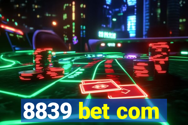8839 bet com