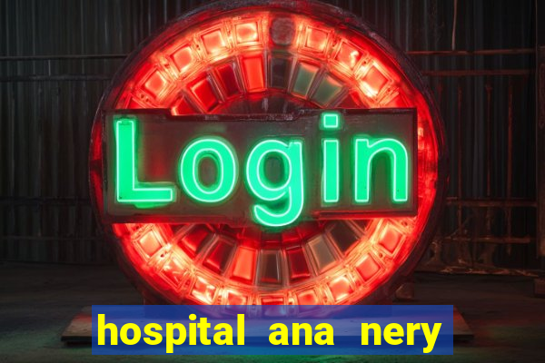 hospital ana nery trabalhe conosco