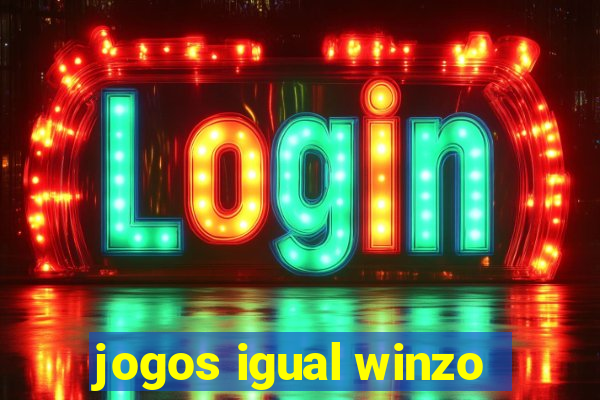 jogos igual winzo