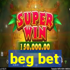 beg bet