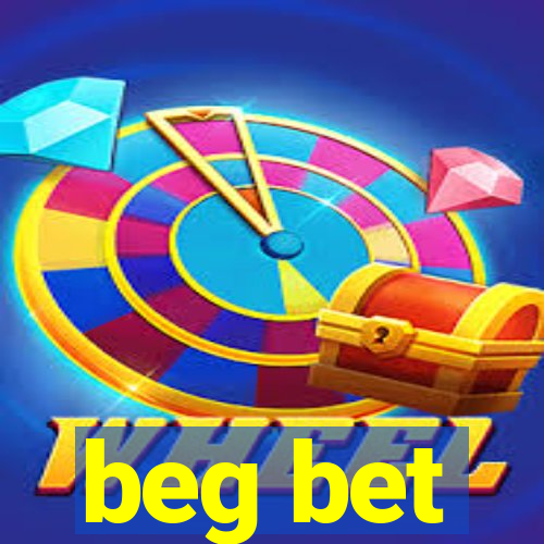 beg bet