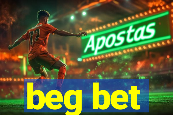 beg bet