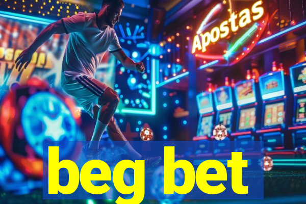 beg bet