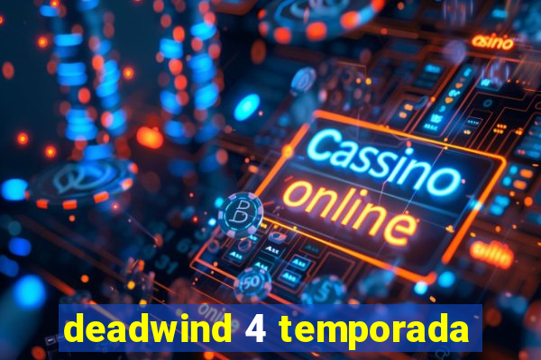 deadwind 4 temporada
