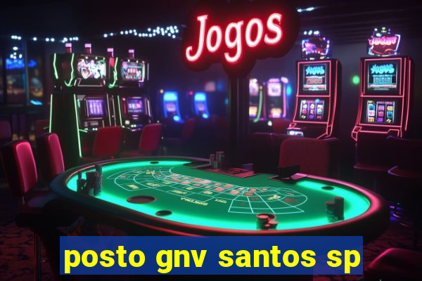 posto gnv santos sp