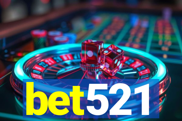 bet521