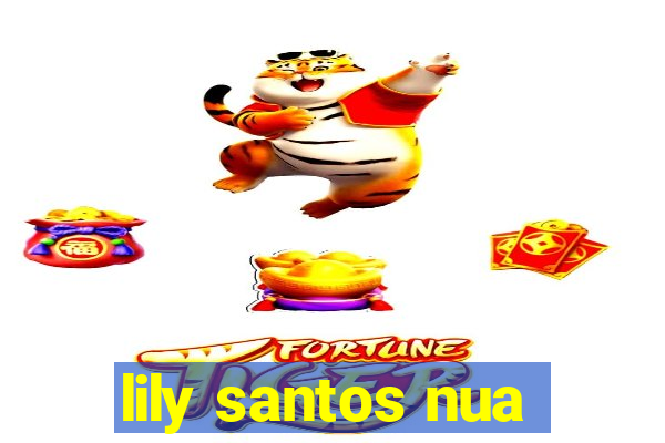 lily santos nua