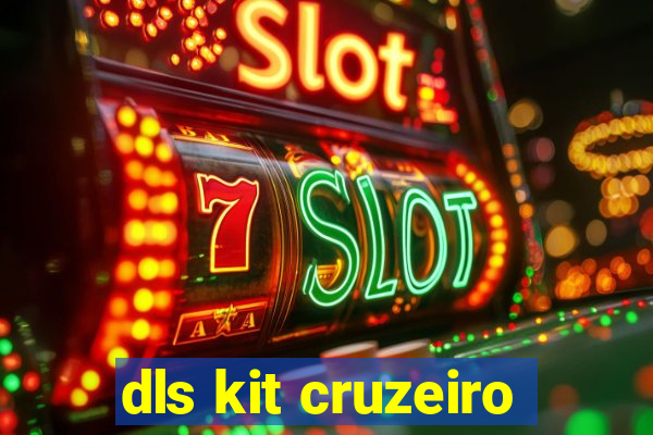 dls kit cruzeiro
