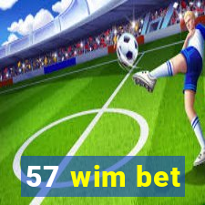 57 wim bet