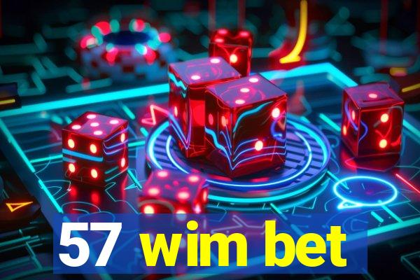 57 wim bet