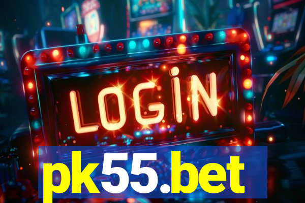 pk55.bet