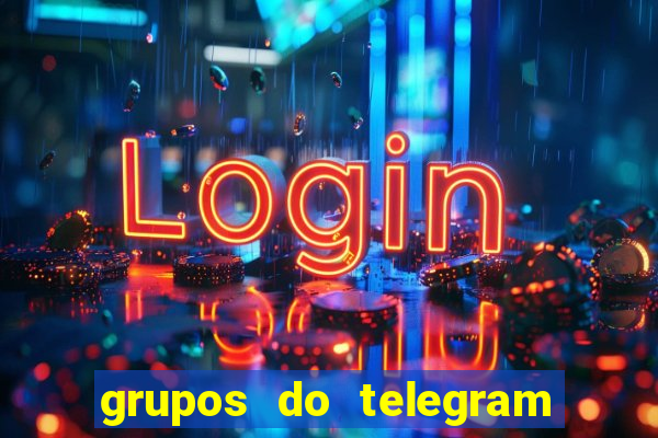 grupos do telegram mais de 18