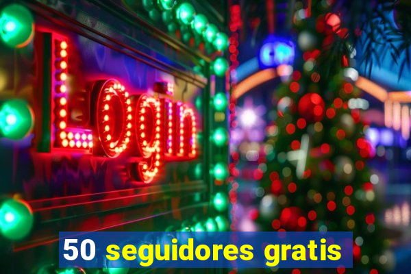 50 seguidores gratis