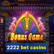 2222 bet casino
