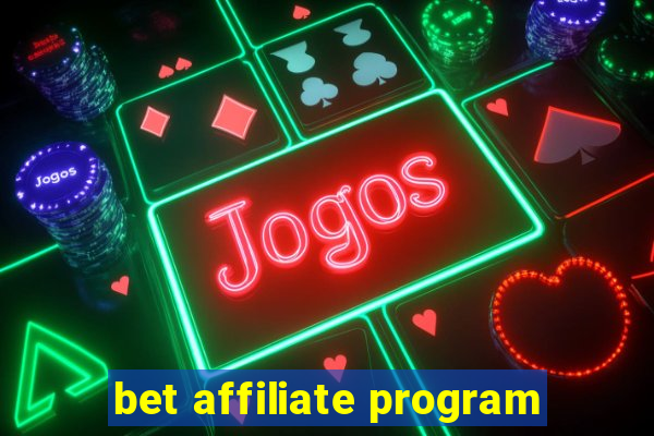 bet affiliate program
