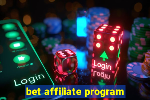 bet affiliate program