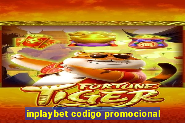 inplaybet codigo promocional