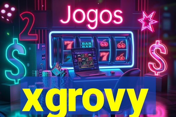 xgrovy