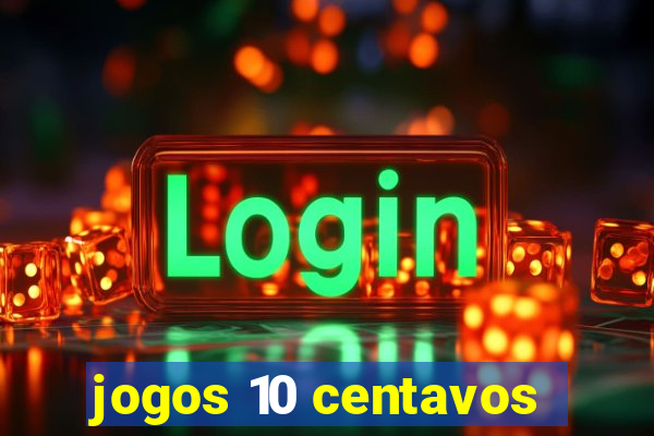 jogos 10 centavos
