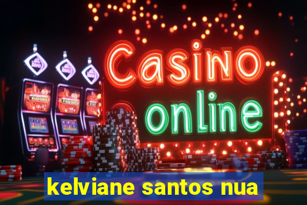 kelviane santos nua
