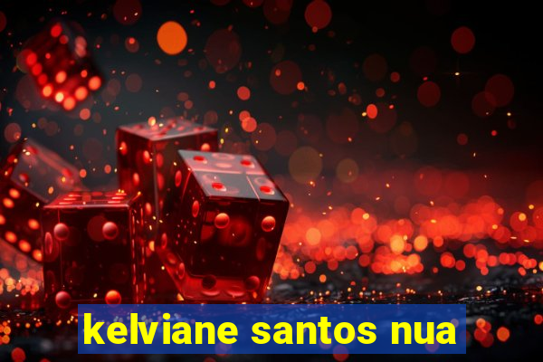 kelviane santos nua