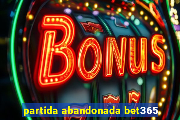 partida abandonada bet365