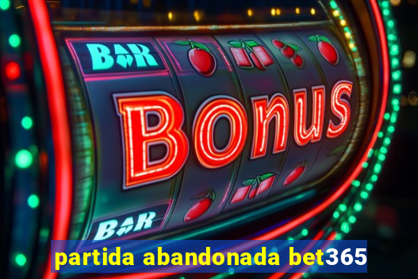 partida abandonada bet365