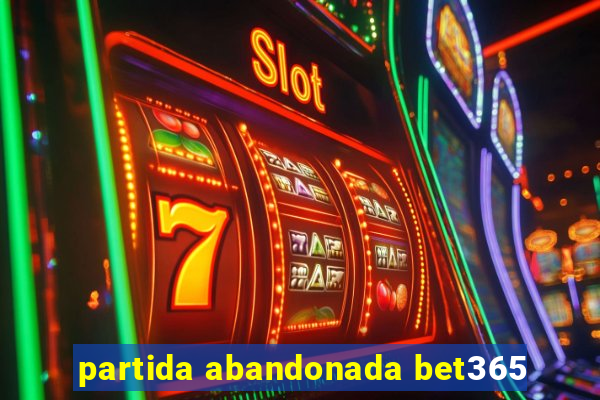 partida abandonada bet365