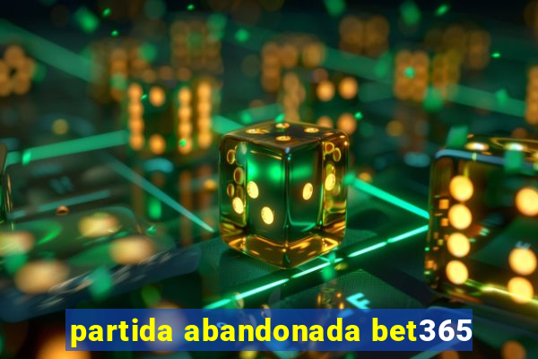 partida abandonada bet365