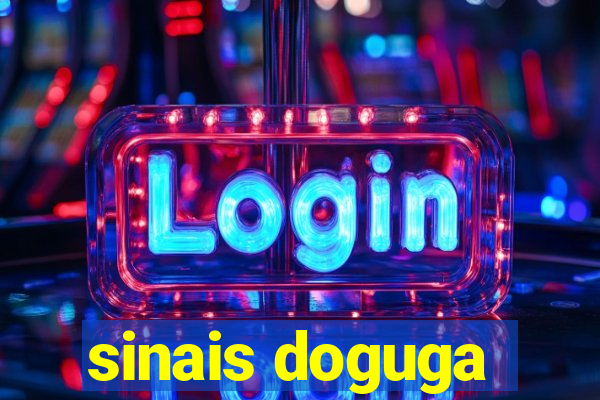 sinais doguga