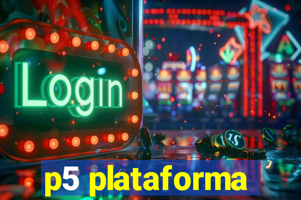 p5 plataforma