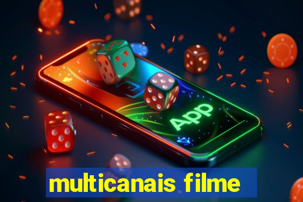 multicanais filme