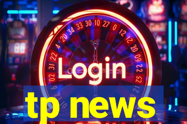 tp news